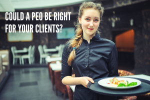 Could a PEO Be Right For Your Client?